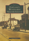 Portland's Woodlawn Neighborhood (Images of America (Arcadia Publishing)) By Anjala Ehelebe Cover Image