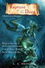Rapture of the Deep: Being an Account of the Further Adventures of Jacky Faber, Soldier, Sailor, Mermaid, Spy (Bloody Jack Adventures #7) By L. A. Meyer Cover Image