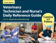 Veterinary Technician and Nurse's Daily Reference Guide: Canine and Feline Cover Image