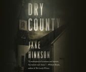 Dry County By Jake Hinkson, Charles Constant (Narrated by), Pete Cross (Narrated by) Cover Image
