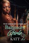 The Secret Lives of Baltimore Girls 2 By Katt Cover Image