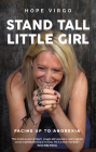 Stand Tall, Little Girl: Facing Up to Anorexia By Hope Virgo Cover Image