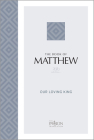 The Book of Matthew (2020 Edition): Our Loving King (Passion Translation) Cover Image