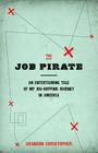 The Job Pirate: An Entertaining Tale of My Job-Hopping Journey in America By Brandon Christopher Cover Image