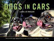 Dogs in Cars By Lara Jo Regan Cover Image