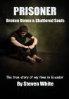 Prisoner: Broken Bones & Shattered Souls Cover Image