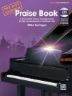 Not Just Another Praise Book, Bk 3: 8 Innovative Piano Arrangements of Top Contemporary Christian Hits, Book & CD By Mike Springer (Arranged by) Cover Image