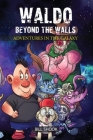 Waldo Beyond the Walls: Adventures in the Galaxy By Bill Shook Cover Image