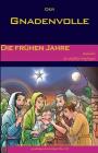 Die Frühen Jahre (Der Gnadenvolle #1) By Lamb Books Cover Image