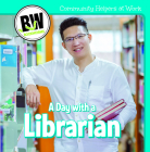 A Day with a Librarian (Community Helpers at Work) Cover Image