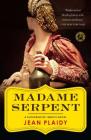 Madame Serpent: A Catherine de' Medici Novel Cover Image