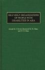 Self-Help Organizations of People with Disabilities in Asia By Joseph Kwok, Raymond Chan, W. Chan Cover Image