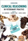 Clinical Reasoning in Veterinary Practice: Problem Solved! By Jill E. Maddison (Editor), Holger A. Volk (Editor), David B. Church (Editor) Cover Image