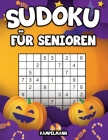 Sudoku für Senioren: 200 Sudokus Leicht für Senioren mit Lösungen und Anleitung - Großdruck (Halloween-Ausgabe) By Kampelmann Cover Image