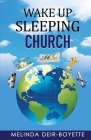 Wake Up Sleeping Church By Melinda Deir-Boyette Cover Image