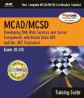 McAd/MCSD Training Guide (70-310): Developing XML Web Services and Server Components with Visual Basic (R) .Net and the .Net Framework [With CDROM] [W By Mike Gunderloy Cover Image