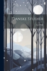 Danske Studier By Axel Olrik Cover Image