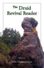The Druid Revival Reader By John Michael Greer Cover Image