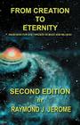 From Creation to Eternity: Searching for God Through Science and Religion. (Second Edition) Cover Image