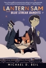 Lantern Sam and the Blue Streak Bandits By Michael D. Beil Cover Image