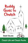 Roddy Goes to Church: Church Life and Church People By Derek Osborne Cover Image