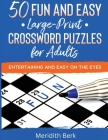 50 Fun and Easy Large Print Crosswords Puzzles for Adults Cover Image