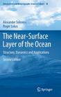 The Near-Surface Layer of the Ocean: Structure, Dynamics and Applications (Atmospheric and Oceanographic Sciences Library #48) By Alexander Soloviev, Roger Lukas Cover Image