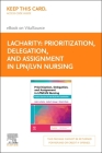 Prioritization, Delegation, and Assignment in Lpn/LVN Nursing - Elsevier E-Book on Vitalsource (Retail Access Card): Practice Exercises for the Nclex- Cover Image