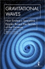 Gravitational Waves: How Einstein's Spacetime Ripples Reveal the Secrets of the Universe (Hot Science) By Brian Clegg Cover Image