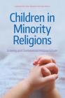 Children in Minority Religions: Growing up in Controversial Religious Groups Cover Image