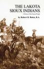 The Lakota Sioux Indians By Ba Robert D. Bolen, Robert David Bolen Cover Image