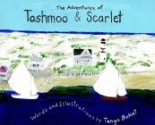 The Adventures of Tashmoo and Scarlet By Tanya Bokat Cover Image