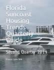 Florida Suncoast Housing Trends Quarterly Guide: Second Quarter 2019 By Ernest Ovitz Sra Cover Image
