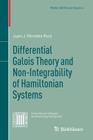 Differential Galois Theory and Non-Integrability of Hamiltonian Systems By Juan J. Morales Ruiz Cover Image