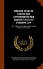Reports of Cases Argued and Determined in the English Courts of Common Law: With Tables of the Cases and Principal Matters, Volume 36 By Great Britain Court of King's Bench (Created by) Cover Image