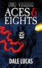 Doc Voodoo: Aces & Eights By Dale Lucas Cover Image