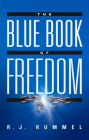 The Blue Book of Freedom: Ending Famine, Poverty, Democide, and War By R. J. Rummel Cover Image