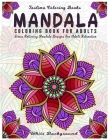 Mandala: An Beautifully Adult Coloring Book with Stress Relieving Mandala Designs on a White Background By Taslima Coloring Books Cover Image