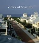 Views of Seaside: Commentaries and Observations on a City of Ideas Cover Image