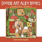 All You Need Is Love...and a Dog: Coloring Book (Doodle Art Alley Books #14) By Samantha Snyder Cover Image