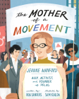 The Mother of a Movement: Jeanne Manford--Ally, Activist, and Founder of Pflag By Rob Sanders, Sam Kalda (Illustrator) Cover Image