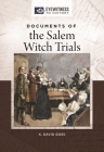 Documents of the Salem Witch Trials (Eyewitness to History) Cover Image