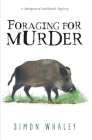 Foraging for Murder By Simon Whaley Cover Image