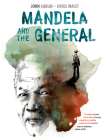 Mandela and the General By John Carlin, Oriol Malet (Artist) Cover Image