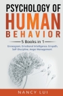 Psychology of Human Behavior: 5 Books in 1 - Enneagram, Emotional Intelligence, Empath, Self-Discipline, Anger Management By Nancy Lui Cover Image