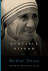 Mother Teresa (Quotable Wisdom) By Carol Kelly-Gangi (Editor) Cover Image