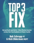 Top 3 Fix: Bob and Brad's (and Rick's) 3 Most Effective Exercises To Solve Pain from Headaches to Plantar Fasciitis Cover Image