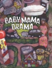 BabyMamaDrama: Volume One By Adah M. Glenn Cover Image