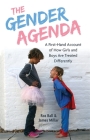 The Gender Agenda: A First-Hand Account of How Girls and Boys Are Treated Differently Cover Image