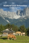 Südtirol and Dolomites By Enrico Massetti Cover Image